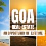 Maximizing ROI in Goa’s Luxury Real Estate Market: What Investors Must Know