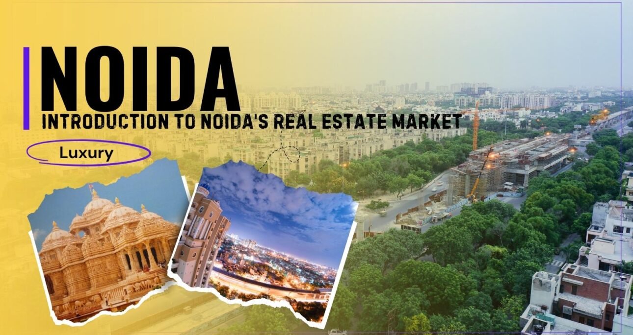 Noida’s Real Estate Goldmine: Why It’s a Top Pick for Savvy Investors